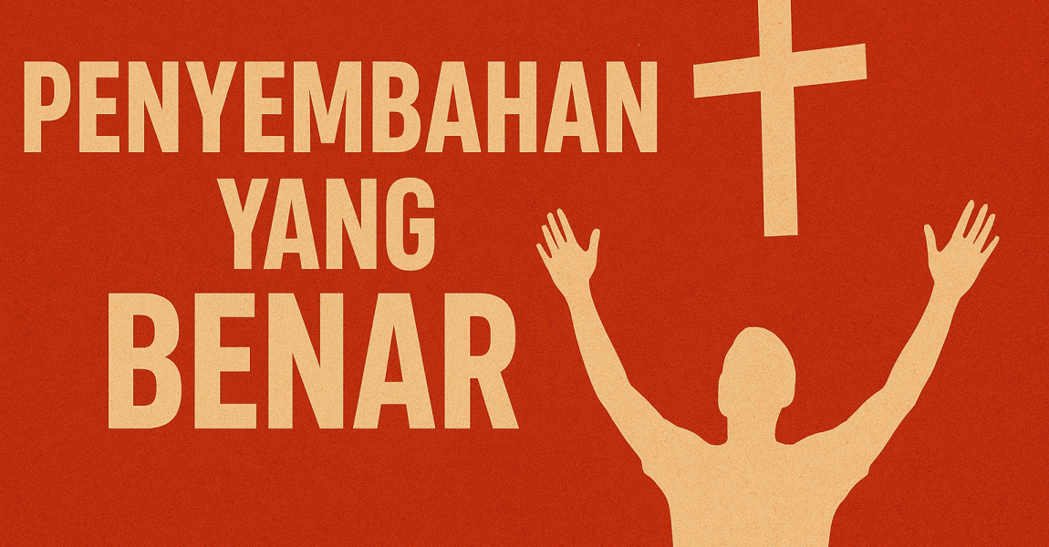 PENYEMBAHAN YANG BENAR