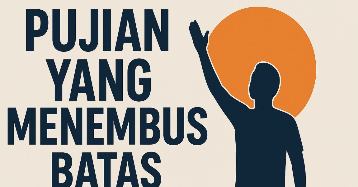 PUJIAN YANG MENEMBUS BATAS