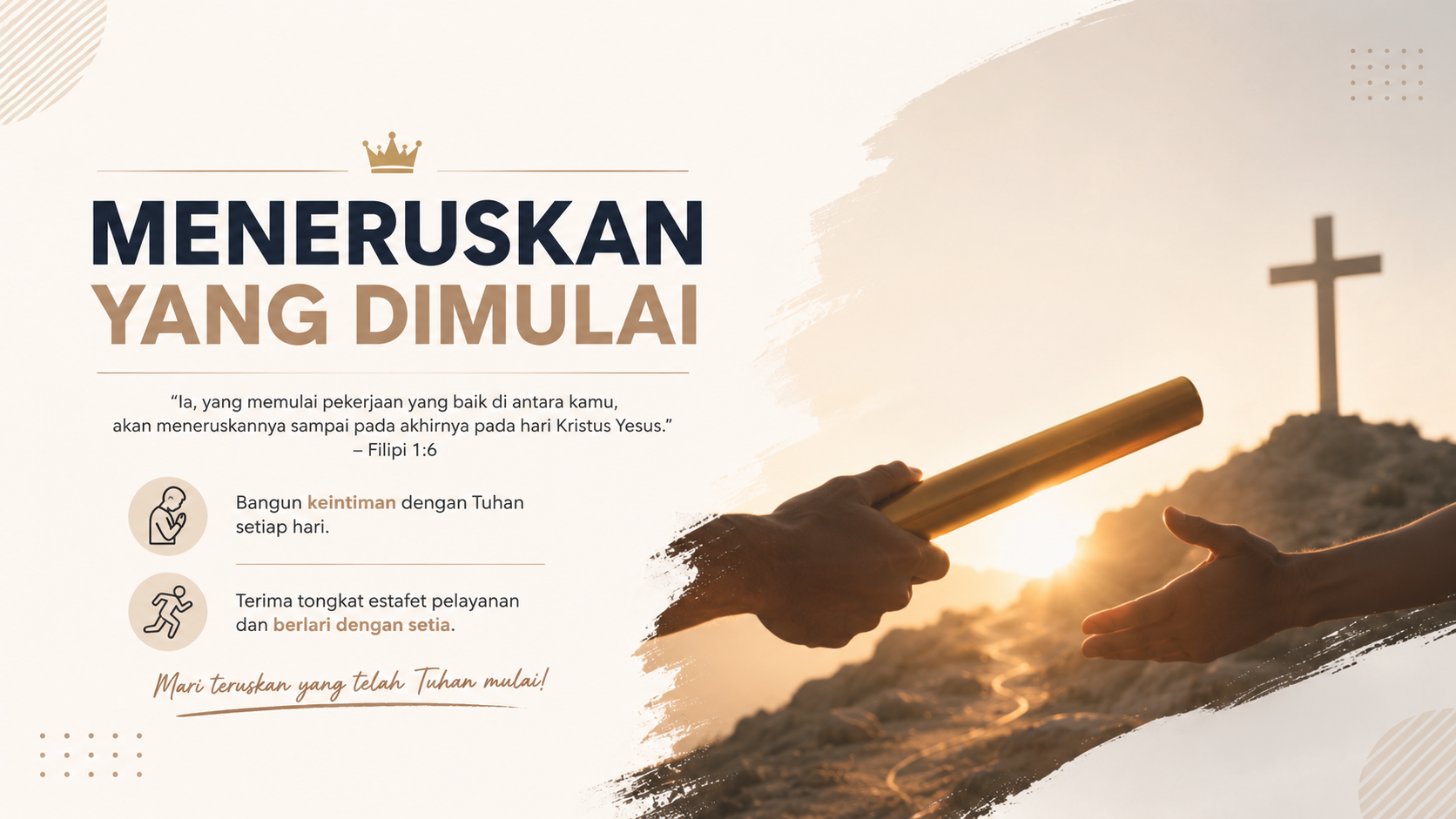 MENERUSKAN YANG DIMULAI