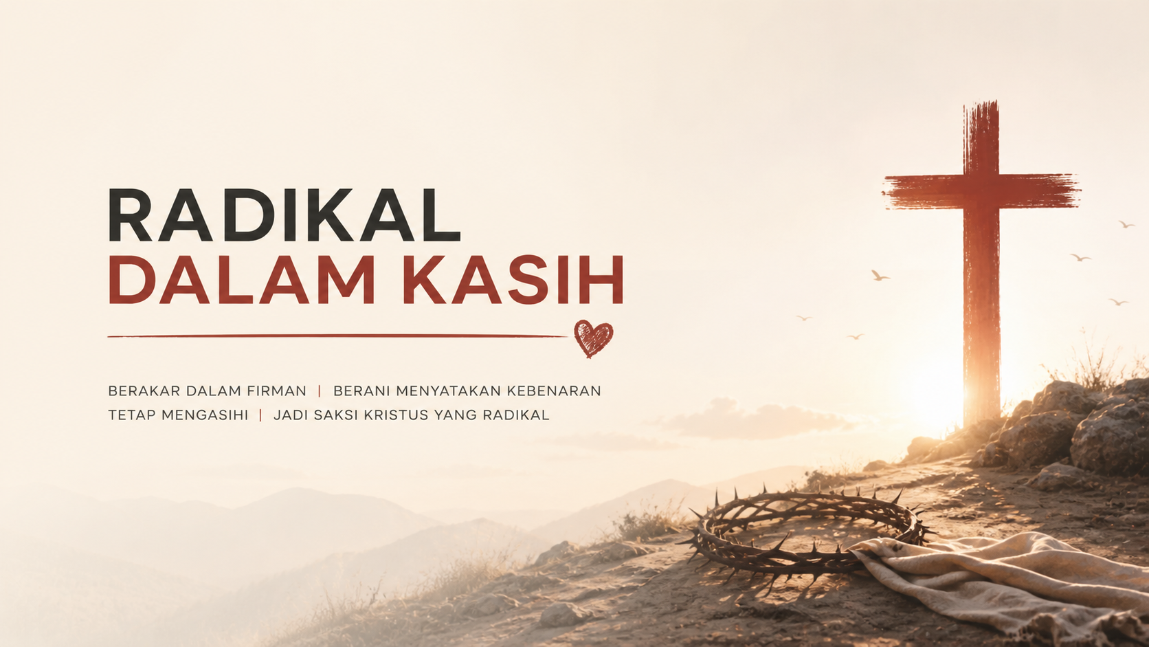 RADIKAL DALAM KASIH